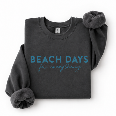 Beach Days Fix Everything Crew Sweater