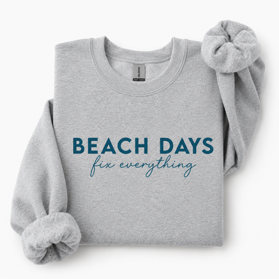 Beach Days Fix Everything Crew Sweater